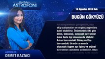 16 Ağustos 2016 Salı Bugün Gökyüzü