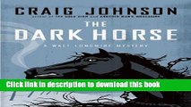 [Popular Books] The Dark Horse: A Walt Longmire Mystery (Walt Longmire Mysteries) Full Online