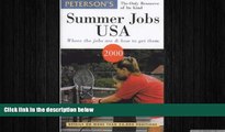 FREE DOWNLOAD  Peterson s Summer Jobs USA: Where the Jobs Are   How to Get Them (Summer Jobs in
