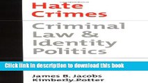 [Download] Hate Crimes: Criminal Law and Identity Politics Kindle Collection