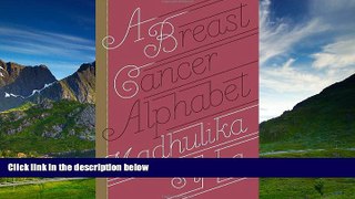 READ FREE FULL  A Breast Cancer Alphabet  READ Ebook Full Ebook Free