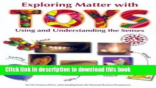 [Download] Exploring Matter with Toys: Using and Understanding the Senses Paperback Online