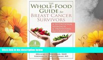 Must Have  The Whole-Food Guide for Breast Cancer Survivors: A Nutritional Approach to Preventing