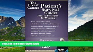 READ FREE FULL  The Breast Cancer Patient s Survival Guide: Amazing Medical Strategies for