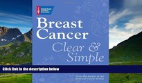 Must Have  Breast Cancer Clear   Simple: All Your Questions Answered (Clear   Simple: All Your