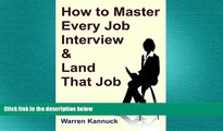 FREE DOWNLOAD  How to Master Every Job Interview   Land that Dream Job  DOWNLOAD ONLINE