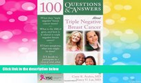 Must Have  100 Questions     Answers About Triple Negative Breast Cancer  READ Ebook Full Ebook
