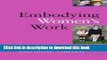[Popular] Embodying Women s Work Paperback OnlineCollection