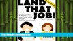 READ book  Land That Job! How to Write a Perfect Resume and Cover Letter That Will Get You The