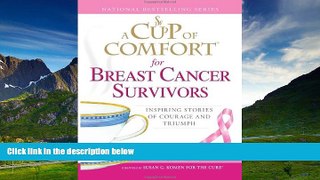 READ FREE FULL  A Cup of Comfort for Breast Cancer Survivors: Inspiring stories of courage and