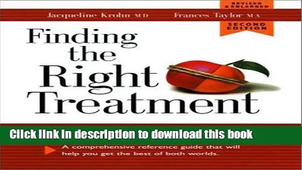[Download] Finding the Right Treatment: Modern and Alternative Medicine: A Comprehensive Reference