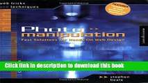 [PDF Kindle] Web Tricks and Techniques: Photo Manipulation: Fast Solutions for Hands-On Design