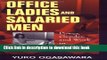 [Popular] Office Ladies and Salaried Men: Power, Gender, and Work in Japanese Companies Paperback