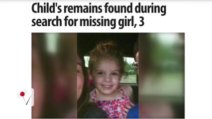 Authorities Find Human Remains While Searching for Missing Girl