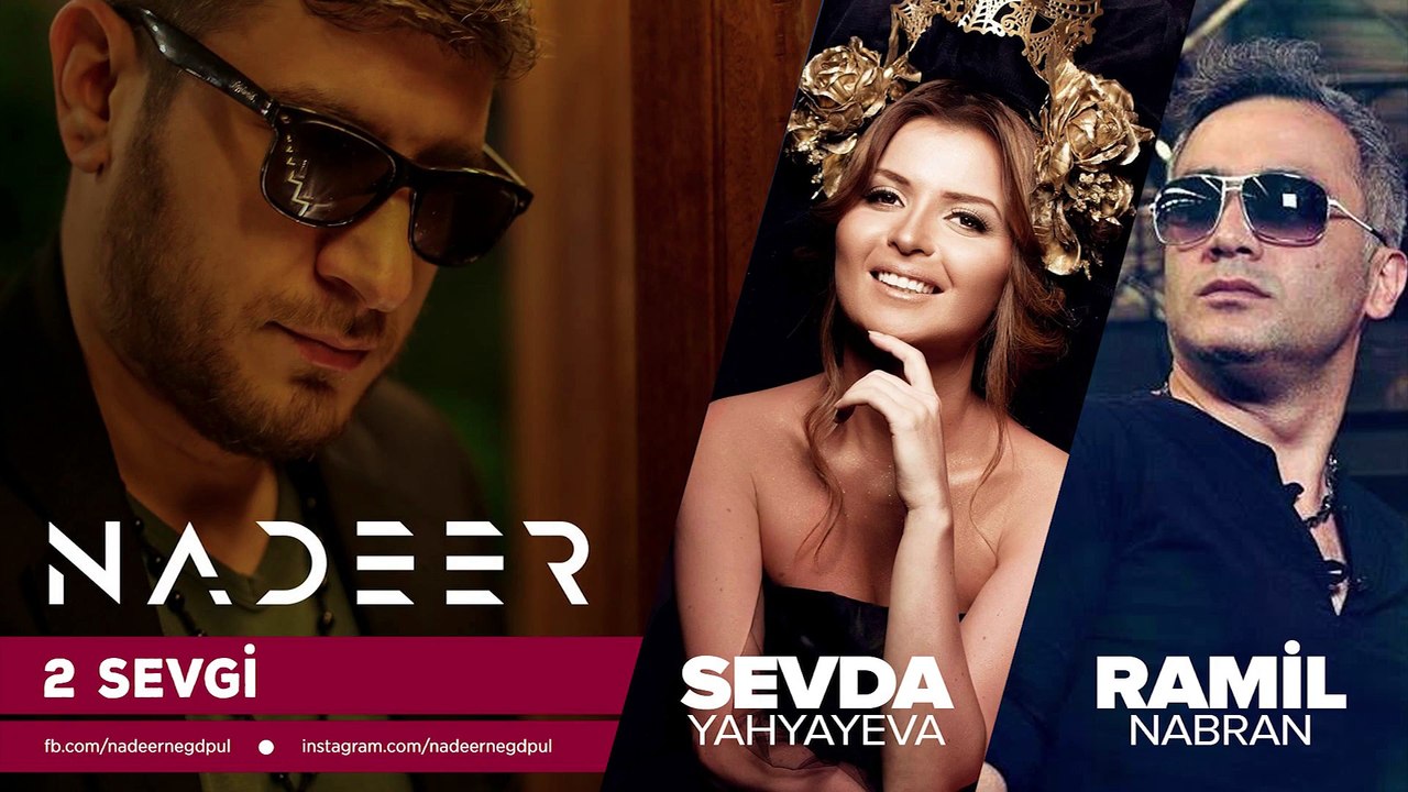 Nadeer Negd Pul & Sevda Yahyayeva & Ramil Nabran - 2 sevgi_Full-HD