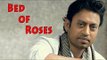 Irrfan Khan’s Next, An International Movie ‘No Bed Of Roses’