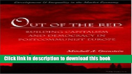 [Download] Out of the Red : Building Capitalism and Democracy in Postcommunist Europe Kindle Free