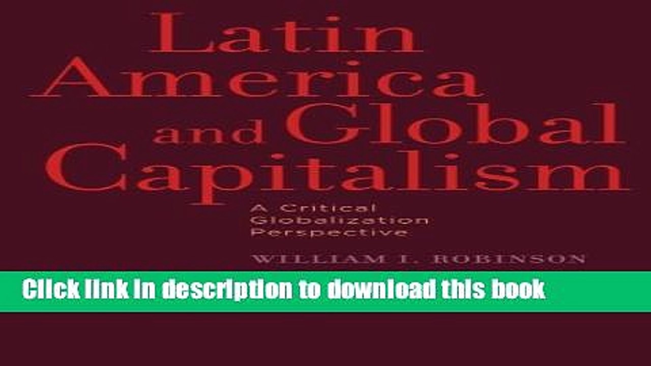 [Download] Latin America and Global Capitalism: A Critical Globalization Perspective (Johns