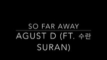 Han Eng Lyrics Agust D Suga Min Yoongi Ft Suran So Far