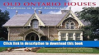 [Download] Old Ontario Houses: Traditions in Local Architecture Paperback Free