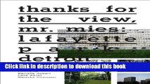 [Download] Thanks for the View, Mr. Mies: Lafayette Park, Detroit Paperback Online