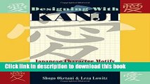 [PDF] Designing with Kanji: Japanese Character Motifs for Surface, Skin   Spirit Download Online