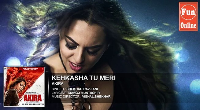 KEHKASHA TU MERI Full Audio Song | Akira | Sonakshi Sinha | Konkana Sen Sharma | Anurag KashyapFun-online