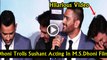 M.S. Dhoni Trolls Sushant Singh Rajput _ Very Funny _ M.S. Dhoni_ The Untold Story Trailer Launch