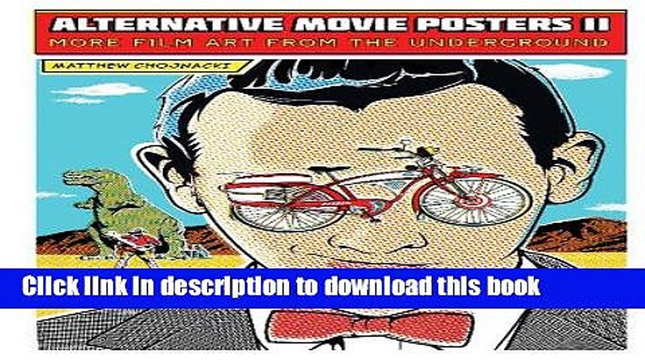 [Download] Alternative Movie Posters II: More Film Art from the Underground Kindle Collection