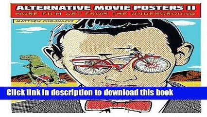 [Download] Alternative Movie Posters II: More Film Art from the Underground Kindle Collection