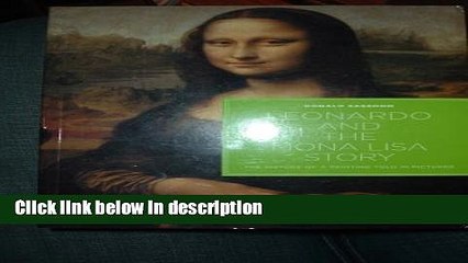 [PDF] Leonardo and the Mona Lisa Story (The History Of A Painting Told In Pictures) Full Online