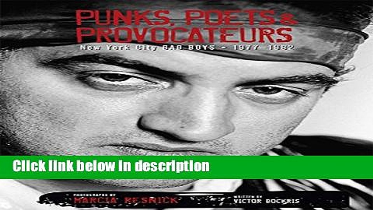 [PDF] Punks, Poets   Provocateurs: New York City Bad Boys, 1977-1982 Ebook Online