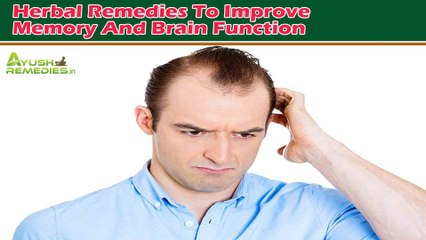Herbal Remedies To Improve Memory And Brain Function Are Now Available At AyushRemedies.in