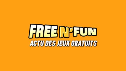 FREE N' FUN - ACTU DES JEUX GRATUITS - AOUT 2016