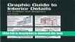 [Popular Books] Graphic Guide to Interior Details: For Builders and Designers Free Online