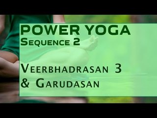 Power Yoga | Veerbhadrasan 3 & Garudasan