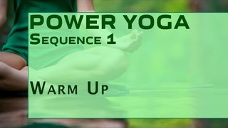 Power Yoga Sequence | Warm Up