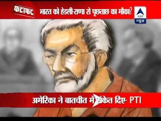 India may get access to Headley, Tahawwur Rana