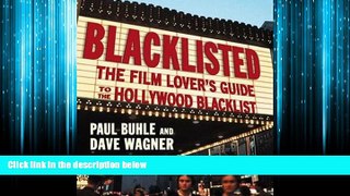 For you Blacklisted: The Film Lover s Guide to the Hollywood Blacklist