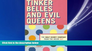 Enjoyed Read Tinker Belles and Evil Queens: The Walt Disney Company from the Inside Out