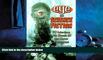 eBook Download Eye on Science Fiction: 20 Interviews with Classic SF and Horror Filmmakers