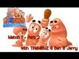 Worms Revolution - Match 1 - Let's Play w/ Ben & TiRaMiSuZ & Jerry - Part 2