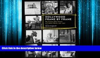 Choose Book Hollywood Frame by Frame: The Unseen Silver Screen in Contact Sheets, 1951-1997