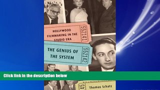For you The Genius of the System: Hollywood Filmmaking in the Studio Era