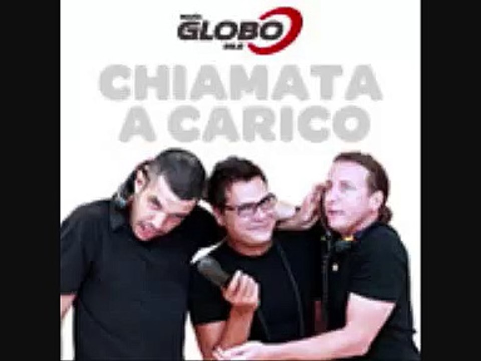 Radio Globo; Chiamata a Carico   Le Foto in bassa risoluzione
