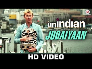 Judaiyaan - unINDIAN - Brett Lee & Tannishtha Chatterjee - Salim-Sulaiman
