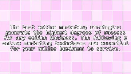 6 Online Marketing Strategies That Are Essential For Success