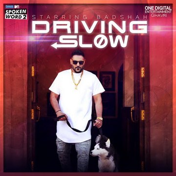 Driving Slow Badshah Official Music Video Panasonic Mobile MTV Spoken Word 2016