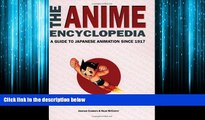 Choose Book The Anime Encyclopedia: A Guide to Japanese Animation since 1917