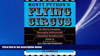 Online eBook Monty Python s Flying Circus: An Utterly Complete, Thoroughly Unillustrated,
